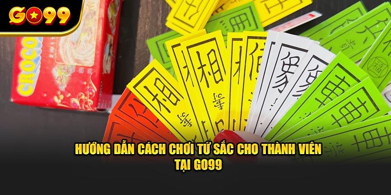 cách chơi tứ sắc go99